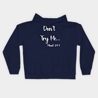 Don't Try Me Kids Hoodie